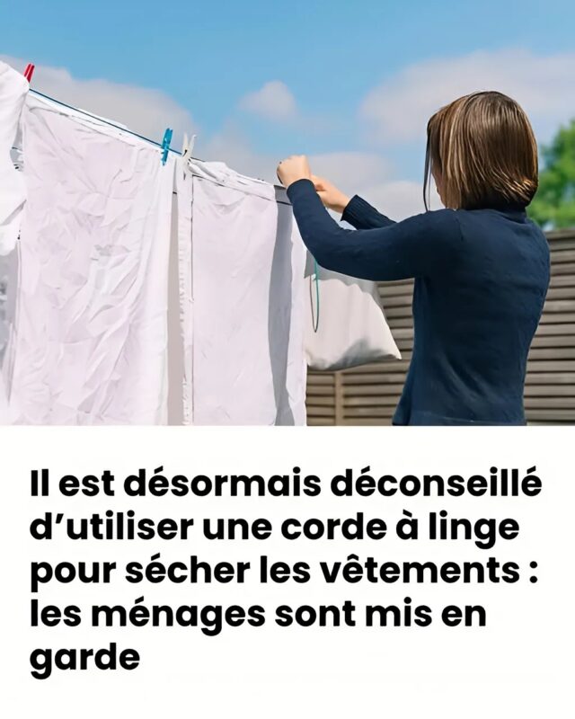 Il est désormais déconseillé d’utiliser une corde à linge pour sécher les vêtements